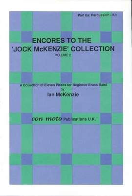 Encores to Jock McKenzie Collection Volume 2, brass band, part 6a, Percussion - Kit