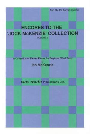 Encores to Jock McKenzie Collection Volume 2, wind band, part 1b lower, Eb Cornet/Clarinet