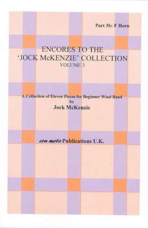 Encores to Jock McKenzie Collection Volume 3, wind band, part 3b, F Horn