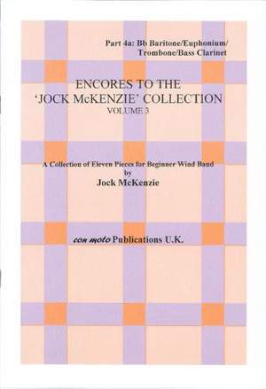 Encores to Jock McKenzie Collection Volume 3, wind band, part 4a, Bb Baritone/Euphonium/Trombone/Bass Clarinet