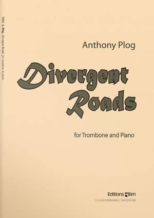Anthony Plog: Divergent Roads