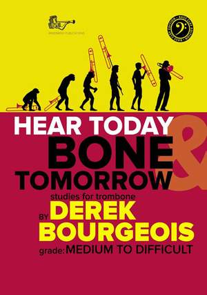 Derek Bourgeois: Hear Today and Bone Tomorrow Bass Clef