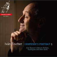 Iván Fischer: Composer’s Portrait 1