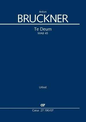 Bruckner, Anton: Te Deum WAB 45