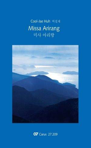 CoolJae Huh: Missa Arirang