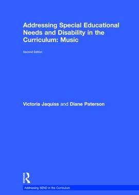 Addressing Special Educational Needs and Disability in the Curriculum: Music