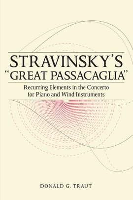 Stravinsky's "Great Passacaglia": Recurring Elements in the Concerto for Piano and Wind Instruments