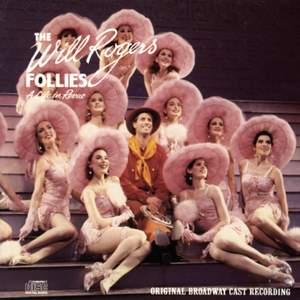 The Will Rogers Follies (Original Broadway Cast Recording)