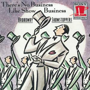There's No Business Like Show Business: Broadway Showstoppers