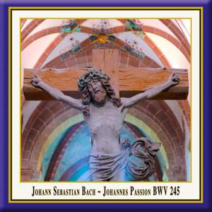Bach, J S: St John Passion, BWV245