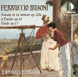 Busoni : Etude Op.16 / Etude Op.17 / Sonata In Fa Minore Op. 20