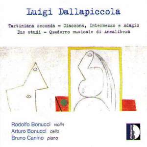 Luigi Dallapiccola: Tartiniana seconda - Ciaccona, Intermezzo e Adagio - Due Studi - Quaderno musicale di Annalibera