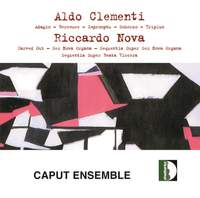 Aldo Clementi : Adagio, Berceuse, Impromptu, Scherzo, Triplum & Riccardo Nova