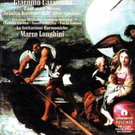 Carissimi: Cantata & Messa Cantata Sciolto havean dall'alte sponde