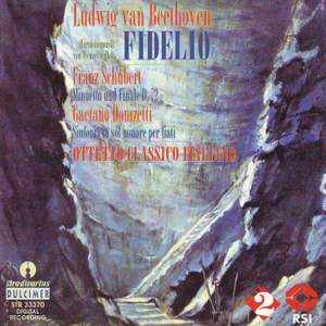 Beethoven: Fidelio - Schubert: Wind Octet - Donizetti: Sinfonia in G Minor