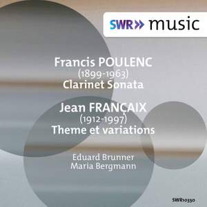 Poulenc: Clarinet Sonata, FP 184 - Françaix: Theme et variations for Clarinet & Piano
