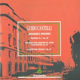 Brahms: Sinfonia No. 1, Op. 68 - Rapsodia per contralto, coro e orchestra - Op. 53 - Ouverture tragica, Op. 81