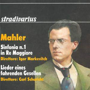 Mahler: Sinfonia No. 1 - Lieder eines fahrenden Gesellen