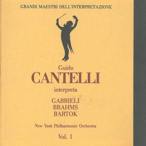 Grandi maestri dell'interpretazione: Guido Cantelli interpreta Gabrieli, Brahms and Bartok