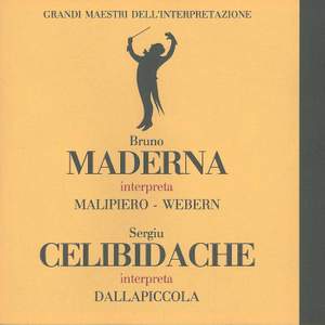 Bruno Maderna Interpreta Malipiero* - Webern*, Sergiu Celibidache Interpreta Dallapiccola* ‎– Grandi Maestri Dell'Interpretazione