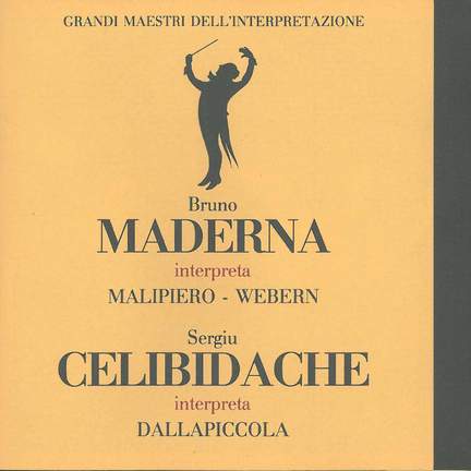 Bruno Maderna Interpreta Malipiero* - Webern*, Sergiu Celibidache Interpreta Dallapiccola* ‎– Grandi Maestri Dell'Interpretazione