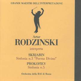 Grandi Maestri dell'interpretazione: Artur Rodzinski interpreta Scriabin & Prokofiev