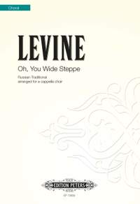Levine, Alexander: Oh, You Wide Steppe