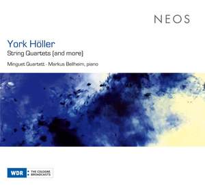 York Höller: String Quartets (and More)