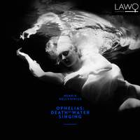 Hellstenius: Ophelias: Death by Water Singing