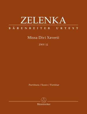 Zelenka, Jan Dismas: Missa Divi Xaverii ZWV 12