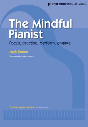 Tanner, Mark: Mindful Pianist, The
