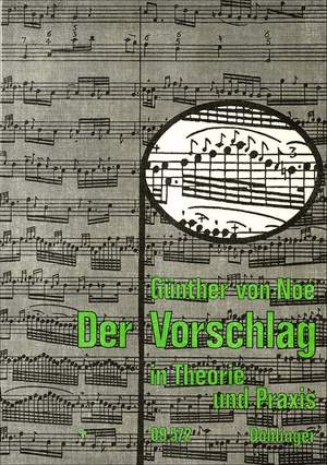 Noé, G v: Der Vorschlag in Theorie und Praxis