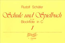 Schaefer, R: Schule und Spielbuch für die Blockflöte in C Heft 1
