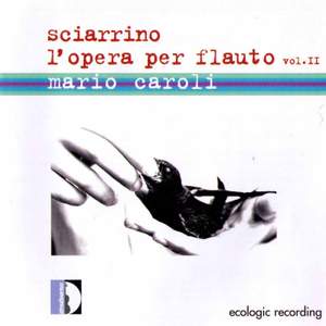 Sciarrino: L'Opera Per Flauto Vol. II