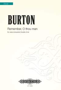 Burton, James: Remember, O thou man