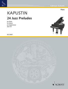 Kapustin, N: 24 Preludes in Jazz Style op. 53