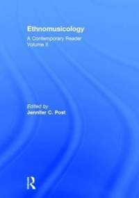 Ethnomusicology: A Contemporary Reader, Volume II