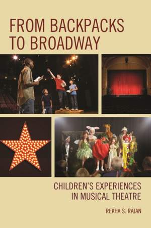 From Backpacks to Broadway: Children's Experiences in Musical Theatre