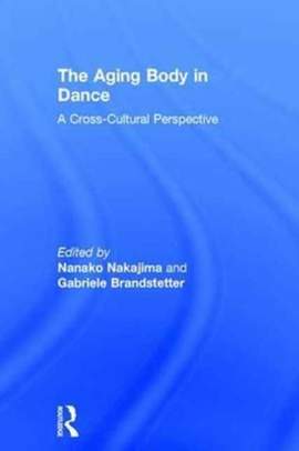 The Aging Body in Dance: A cross-cultural perspective