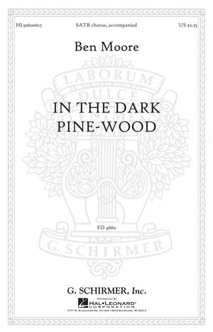 Ben Moore: In the dark pine-wood