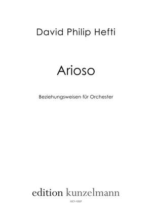 Hefti, David Philip: Arioso - Beziehungsweisen für Orchester