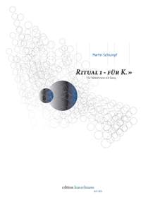 Schlumpf, Martin: Ritual 1 - für K.