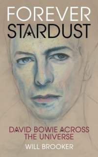 Forever Stardust: David Bowie Across the Universe