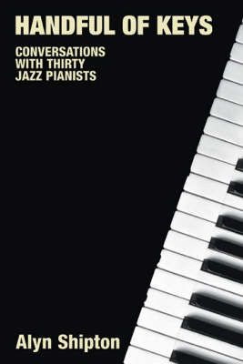 Handful of Keys: Conversations with Thirty Jazz Pianists