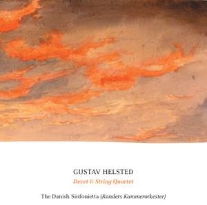 Gustav Helsted: Decet & String Quartet
