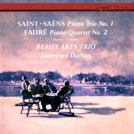 Saint-Saëns: Piano Trio No. 1 & Fauré: Piano Quartet No. 2