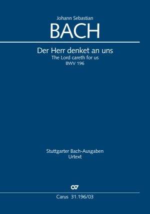 Bach, Johann Sebastian: Der Herr denket an uns BWV 196