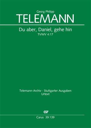 Telemann, Georg Philipp: Du aber, Daniel TVWV 4:17