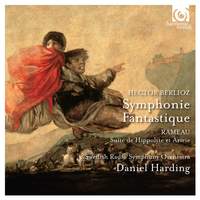 Berlioz: Symphonie Fantastique & Rameau: Suite de Hippolyte et Aricie