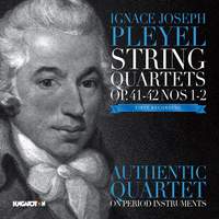 Pleyel: String Quartets, Op. 41-42